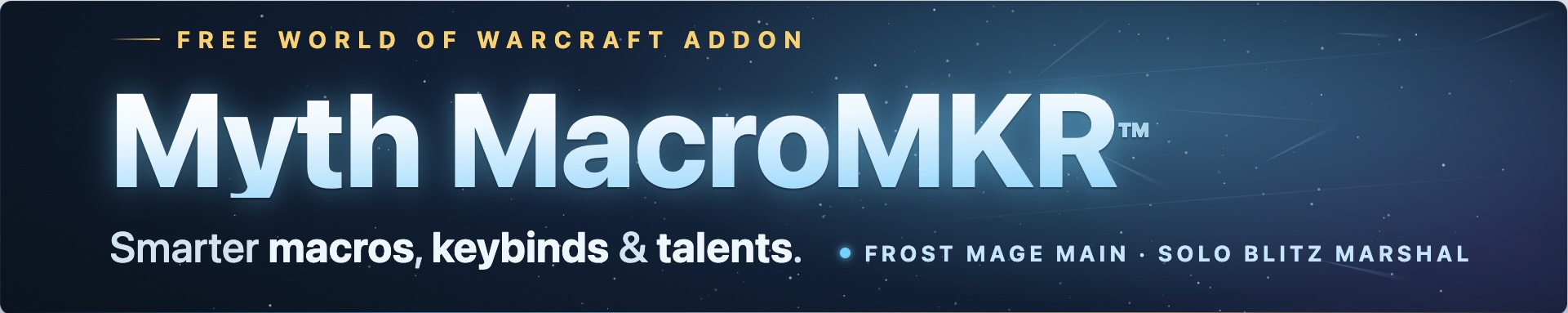 Myth MacroMKR — a free World of Warcraft addon for smarter macros, keybinds and talents.